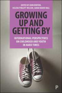 Growing Up and Getting by : International Perspectives on Childhood and Youth in Hard Times