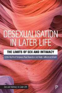 Desexualisation in Later Life : The Limits of Sex and Intimacy (Sex and Intimacy in Later Life)