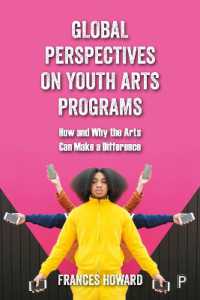 Global Perspectives on Youth Arts Programs : How and Why the Arts Can Make a Difference