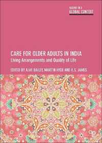 インドにおける高齢者ケア<br>Care for Older Adults in India : Living Arrangements and Quality of Life (Ageing in a Global Context)