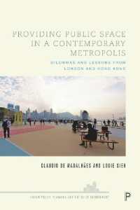Providing Public Space in a Contemporary Metropolis : Dilemmas and Lessons from London and Hong Kong (Urban Policy, Planning and the Built Environment)