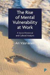 The Rise of Mental Vulnerability at Work : A Socio-Historical and Cultural Analysis