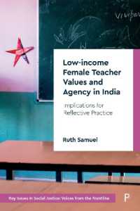 Low-income Female Teacher Values and Agency in India : Implications for Reflective Practice (Key Issues in Social Justice)