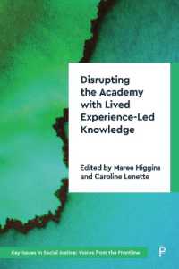 Disrupting the Academy with Lived Experience-Led Knowledge (Key Issues in Social Justice)