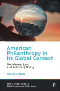 American Philanthropy in Its Global Context : The History, Law, and Politics of Giving (Global Perspectives on Philanthropy and Public Good)