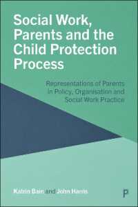 Social Work, Parents and the Child Protection Process : Representations of Parents in Policy, Organisation and Social Work Practice