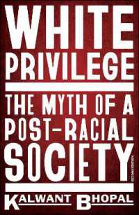 白人の特権：ポスト人種社会という神話（第２版）<br>White Privilege : The myth of a post-racial society （2ND）