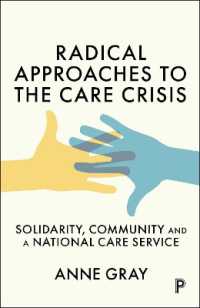 Radical Approaches to the Care Crisis : Solidarity, Community and a National Care Service