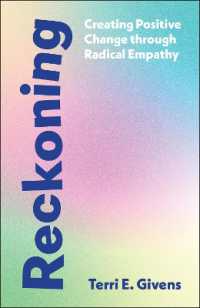 Reckoning : Creating Positive Change through Radical Empathy