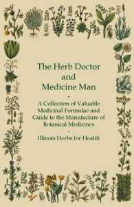 The Herb Doctor and Medicine Man - a Collection of Valuable Medicinal Formulae and Guide to the Manufacture of Botanical Medicines - Illinois Herbs for Health