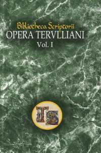 Opera Tertulliani : vol. I