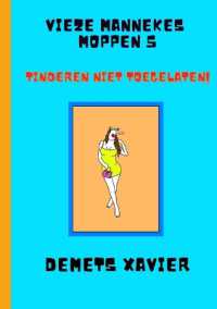 Vieze mannekes moppen 5 'Tinderen niet toegelaten' : Tinderen niet toegelaten!