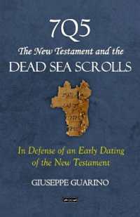7Q5 the New Testament and the Dead Sea Scrolls : In Defense of an Early Dating of the New Testament