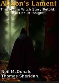 Alizon's Lament the Pendle Witch Story Retold : An Occult Insight