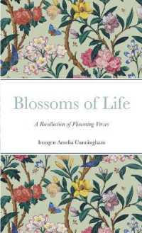Blossoms of Life : A Recollection of Flowering Verses