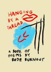 Hanging by a Thread : A Book of Poems by Bode Burnout