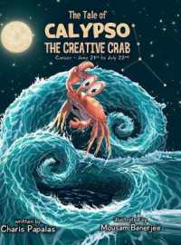 The Tale of Calypso, the Creative Crab : Cancer - the Zodiac Tales