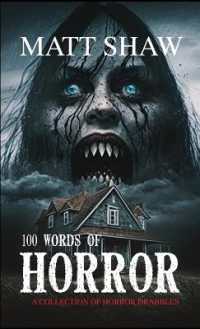 100 Words of Horror : A Collection of Horror Drabbles