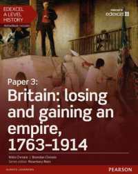 Edexcel a Level History, Paper 3: Britain: losing and gaining an empire, 1763-1914 Student Book + ActiveBook (Edexcel Gce History 2015)