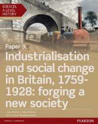 Edexcel a Level History, Paper 3: Industrialisation and social change in Britain, 1759-1928: forging a new society Student Book + ActiveBook (Edexcel Gce History 2015)
