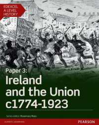 Edexcel a Level History, Paper 3: Ireland and the Union c1774-1923 Student Book + ActiveBook (Edexcel Gce History 2015)