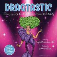 Dragtastic : The legendary book of fun， facts and fabulosity