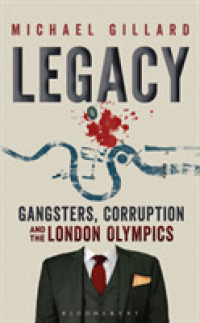 Legacy : Gangsters, Corruption and the London Olympics