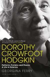 Dorothy Crowfoot Hodgkin : Patterns, Proteins and Peace: a Life in Science