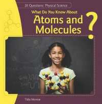 What Do You Know about Atoms and Molecules? (20 Questions: Physical Science) （Library Binding）