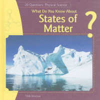 What Do You Know about States of Matter? (20 Questions: Physical Science) （Library Binding）