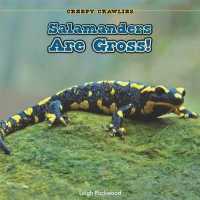 Salamanders Are Gross! (Creepy Crawlies) （Library Binding）