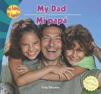My Dad / Mi Papá (My Family / Mi Familia) （Library Binding）