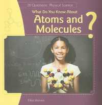 What Do You Know about Atoms and Molecules? (20 Questions: Physical Science)