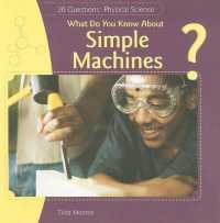 What Do You Know about Simple Machines? (20 Questions: Physical Science)