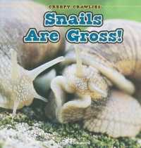 Snails Are Gross! (Creepy Crawlies)