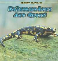 Salamanders Are Gross! (Creepy Crawlies)