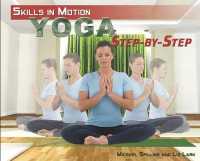 Yoga Step-By-Step (Skills in Motion) （Library Binding）