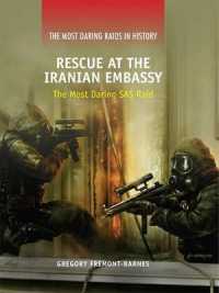 Rescue at the Iranian Embassy : The Most Daring SAS Raid (Most Daring Raids in History) （Library Binding）