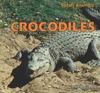 Crocodiles (Safari Animals) （Library Binding）