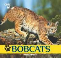Bobcats (Cats of the Wild) （Library Binding）