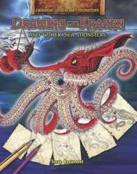 Drawing the Kraken and Other Sea Monsters (Drawing Legendary Monsters) （Library Binding）