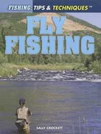 Fly Fishing (Fishing: Tips & Techniques) （Library Binding）