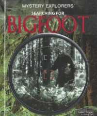 Searching for Bigfoot (Mystery Explorers) （Library Binding）