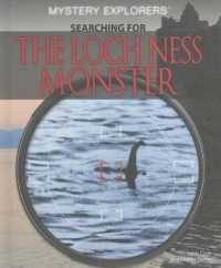 Searching for the Loch Ness Monster (Mystery Explorers) （Library Binding）