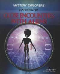 Searching for Close Encounters with Aliens (Mystery Explorers)