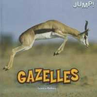 Gazelles (Jump!) （Library Binding）