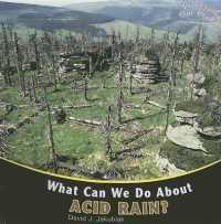 What Can We Do about Acid Rain? (Protecting Our Planet)