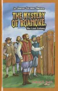 The Mystery of Roanoke, the Lost Colony (Jr. Graphic Colonial America) （Library Binding）