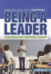 Being a Leader : Organizing and Inspiring a Group (Communicating with Confidence)