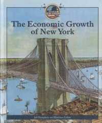The Economic Growth of New York (Spotlight on New York) （Library Binding）